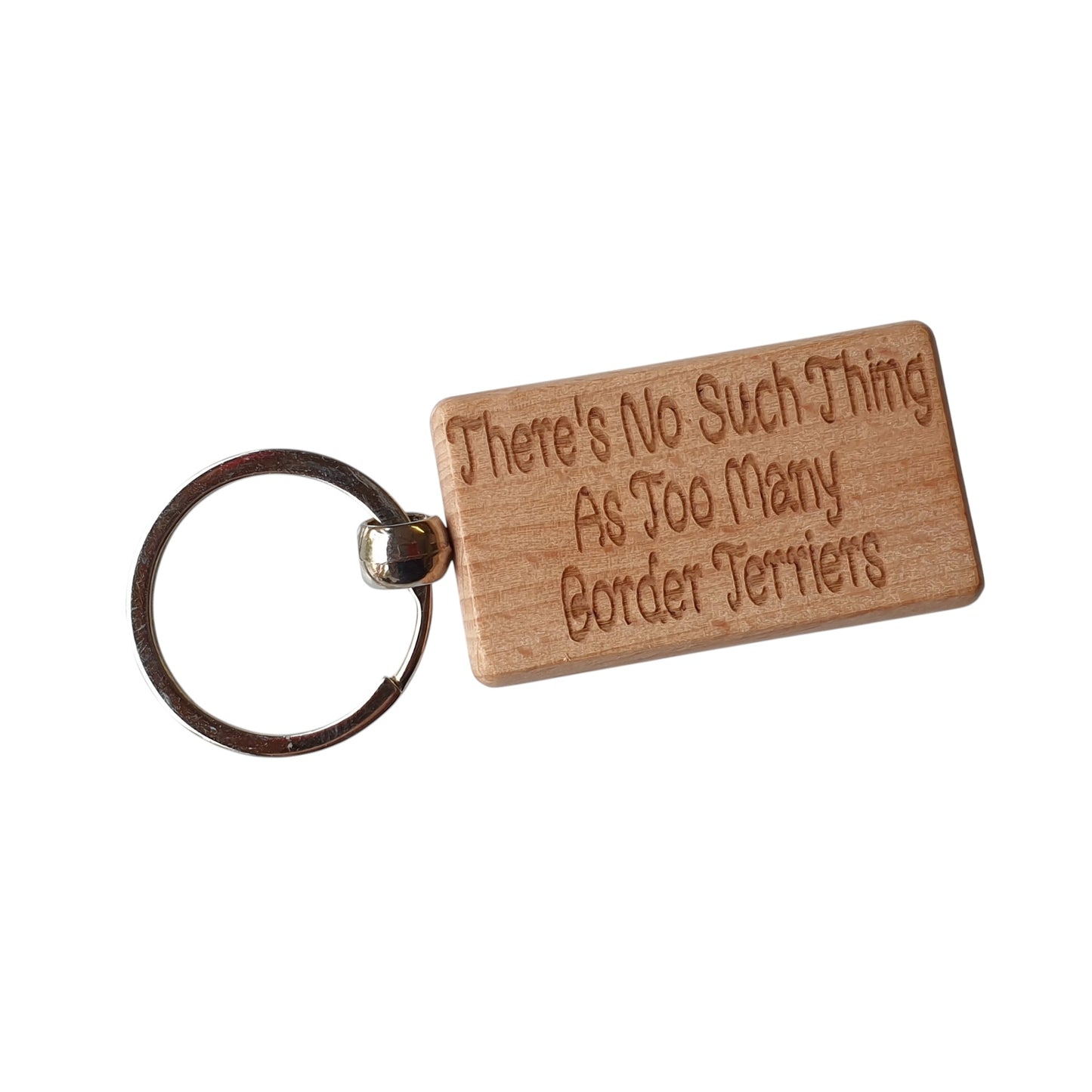 Border Terrier Keyring Gift There's No Such Thing As Too Many Nice Cute Engraved Wooden Key Fob Novelty Dog Owner Present
