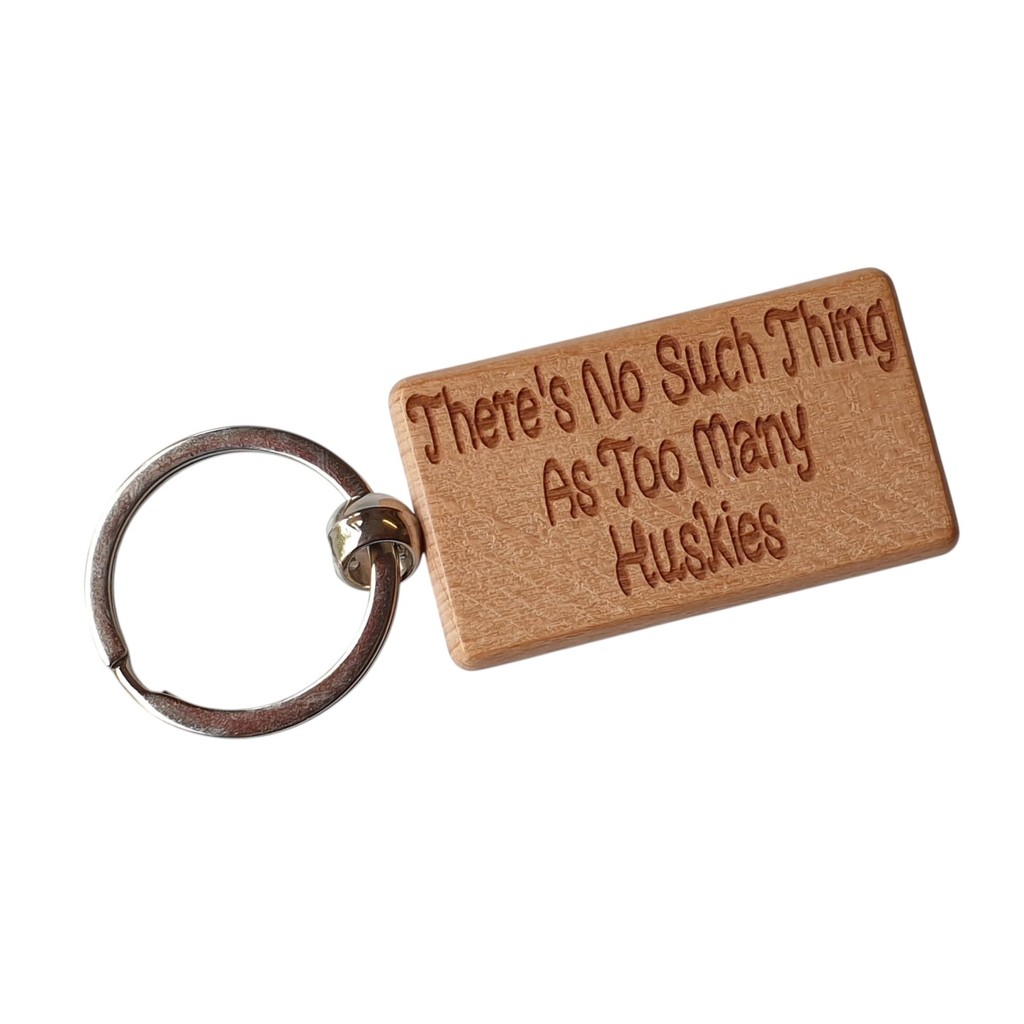 Husky Keyring Gift There's No Such Thing As Too Many Nice Cute Engraved Wooden Key Fob Novelty Dog Owner Present