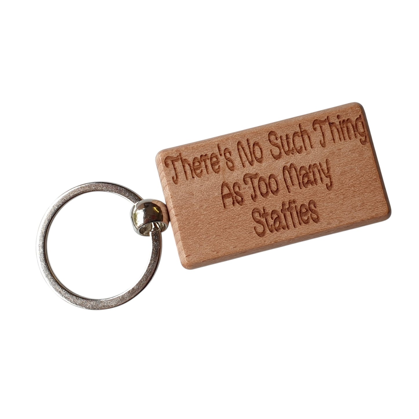 Staffie Keyring Gift There's No Such Thing As Too Many Nice Cute Engraved Wooden Key Fob Novelty Dog Owner Present