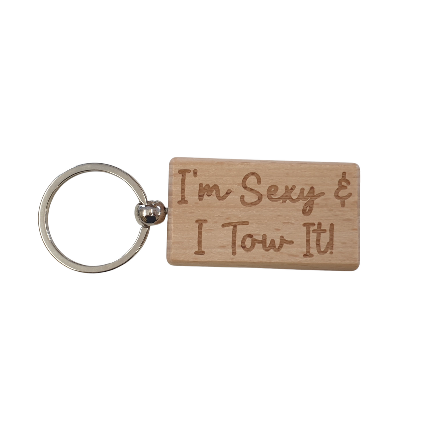 Caravan Keyring Gift I'm Sexy & I Tow It Cute Engraved Wooden Key Fob Fun Novelty Nice Present