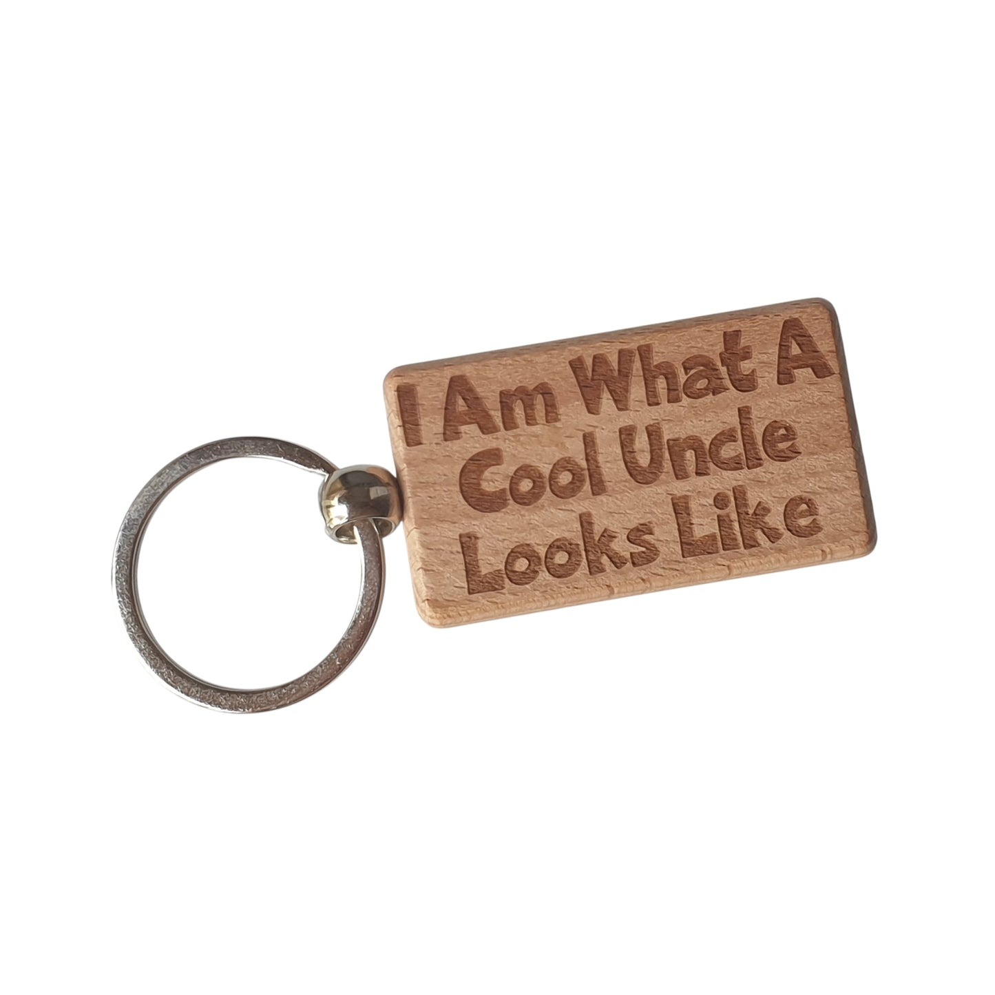 Uncle Keyring Gift I Am What A Cool Looks Like Engraved Wooden Key Fob Present