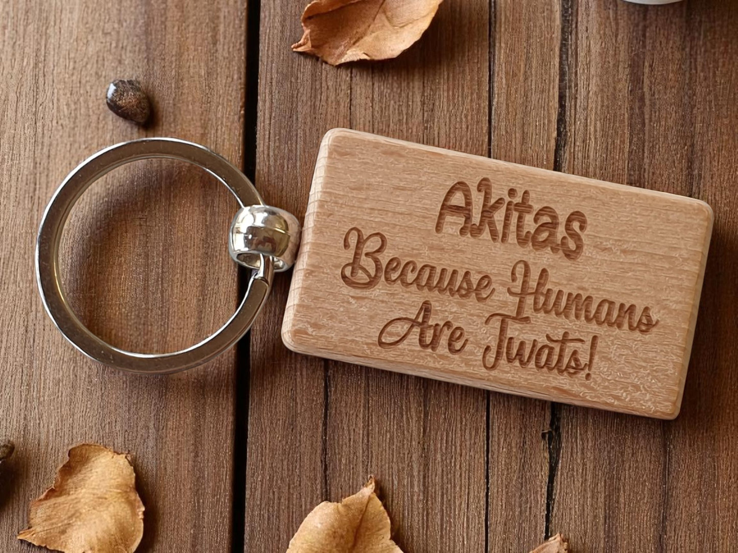 Akita Keyring Gift - Because Humans Are Twats - Nice Cute Engraved Wooden Key Fob Novelty Dog Owner Present