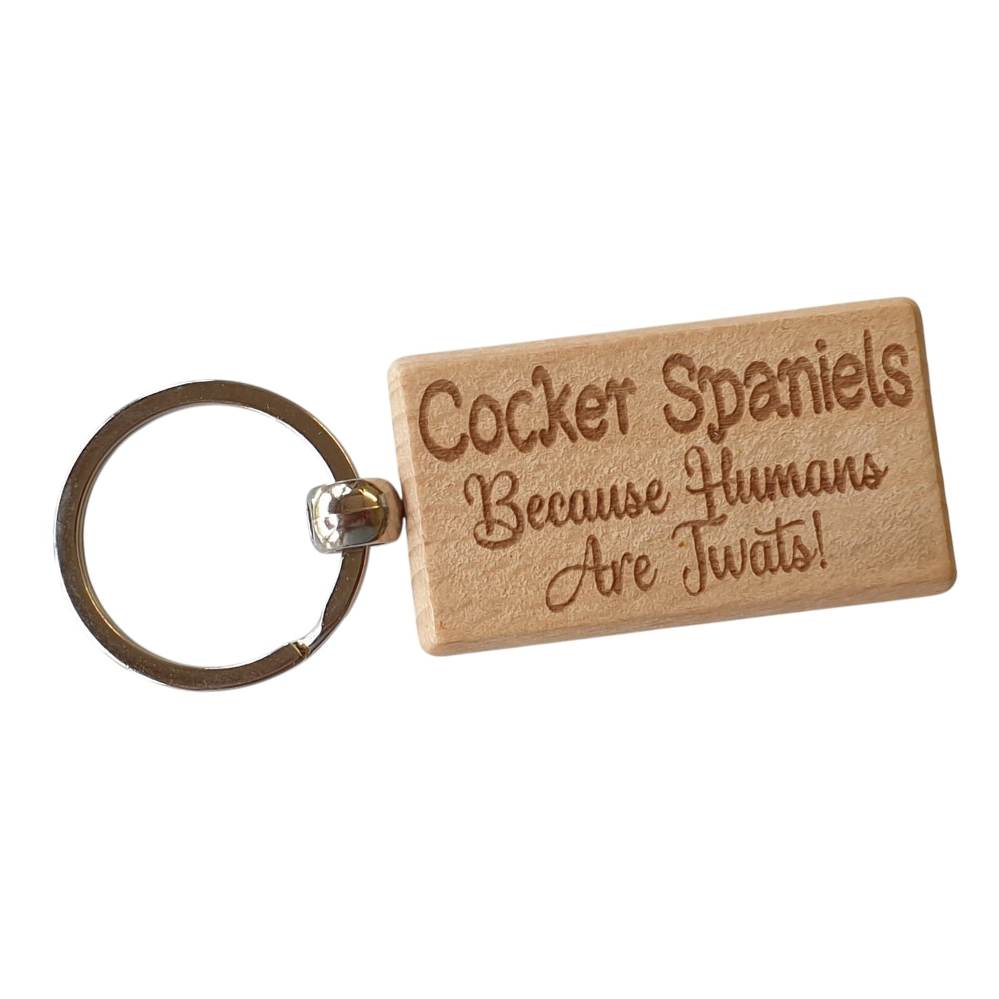 Cocker Spaniel Keyring Gift - Because Humans Are Twats - Nice Cute Engraved Wooden Key Fob Novelty Dog Owner Present