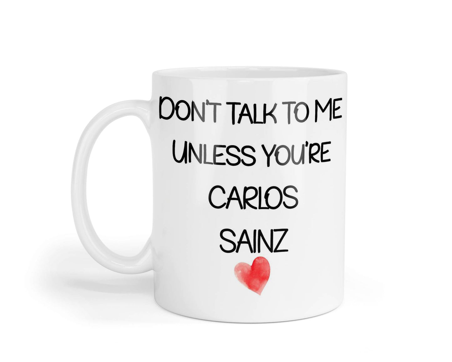 Carlos Sainz Mug Gift - Don't Talk To Me Unless You're - Cute Novelty Formula One Fan Cup Present