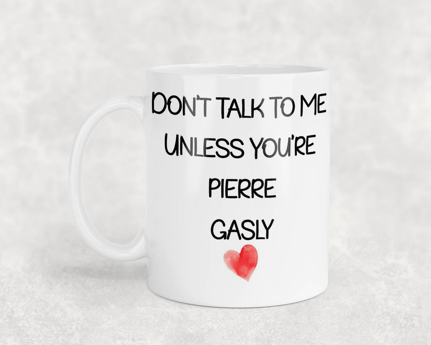 Pierre Gasly Mug Gift - Don't Talk To Me Unless You're - Cute Novelty Formula One Fan Cup Present