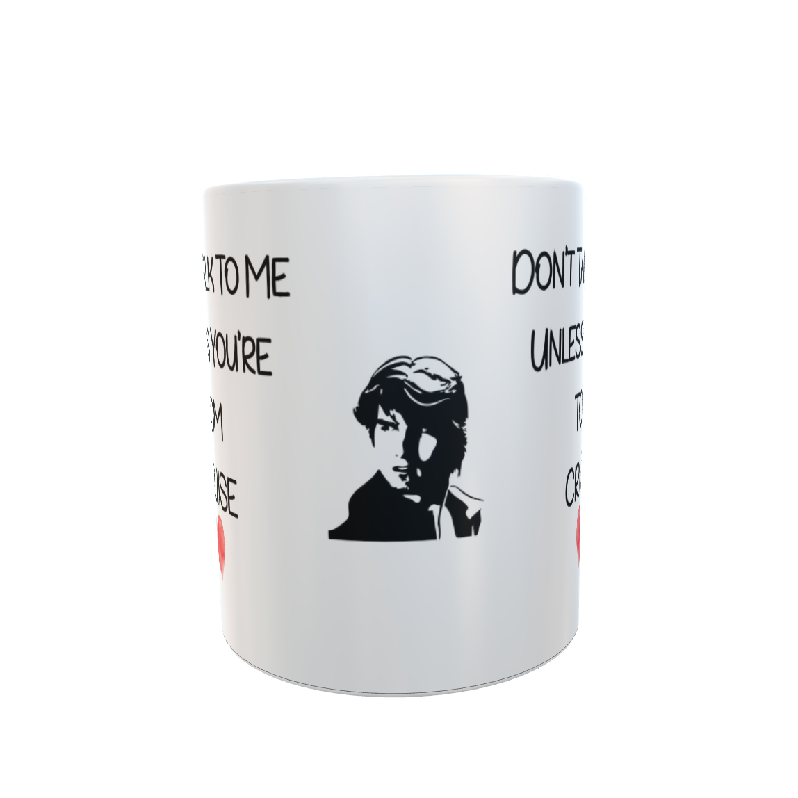 Tom Cruise Mug Gift - Don't Talk To Me Unless You're - Cute Novelty Movie Star Fan Cup Present
