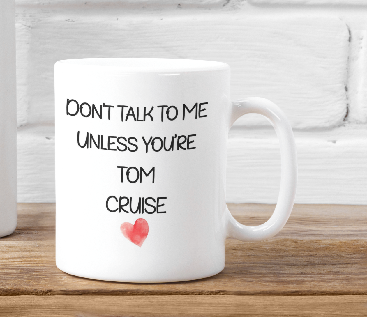 Tom Cruise Mug Gift - Don't Talk To Me Unless You're - Cute Novelty Movie Star Fan Cup Present