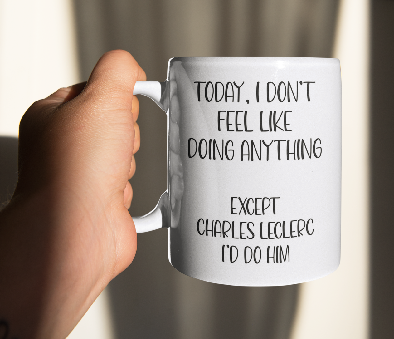 Charles Leclerc Mug Gift - I Don't Feel Like Doing Anything Except * I'd Do Him - Nice Cute Novelty F1 Fan Cup Present
