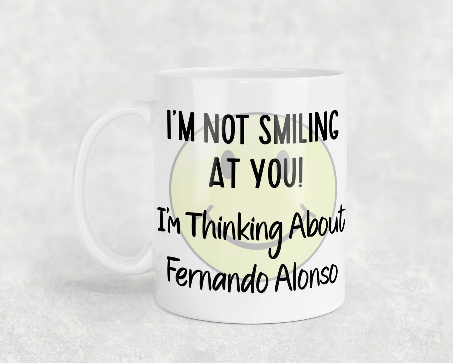 Fernando Alonso Mug Gift I'm Not Smiling at You I'm Thinking About Nice Cute Novelty F1 Driver Fan Cup