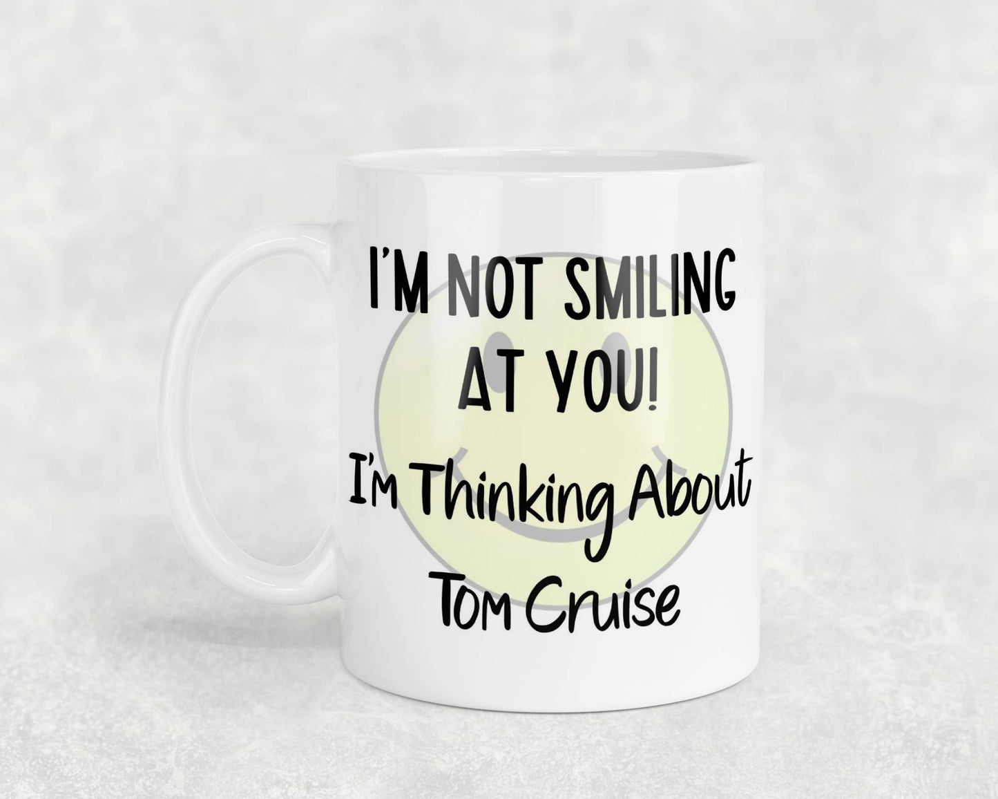 Tom Cruise Mug Gift I'm Not Smiling at You I'm Thinking About Nice Cute Novelty Movie Star Fan Cup