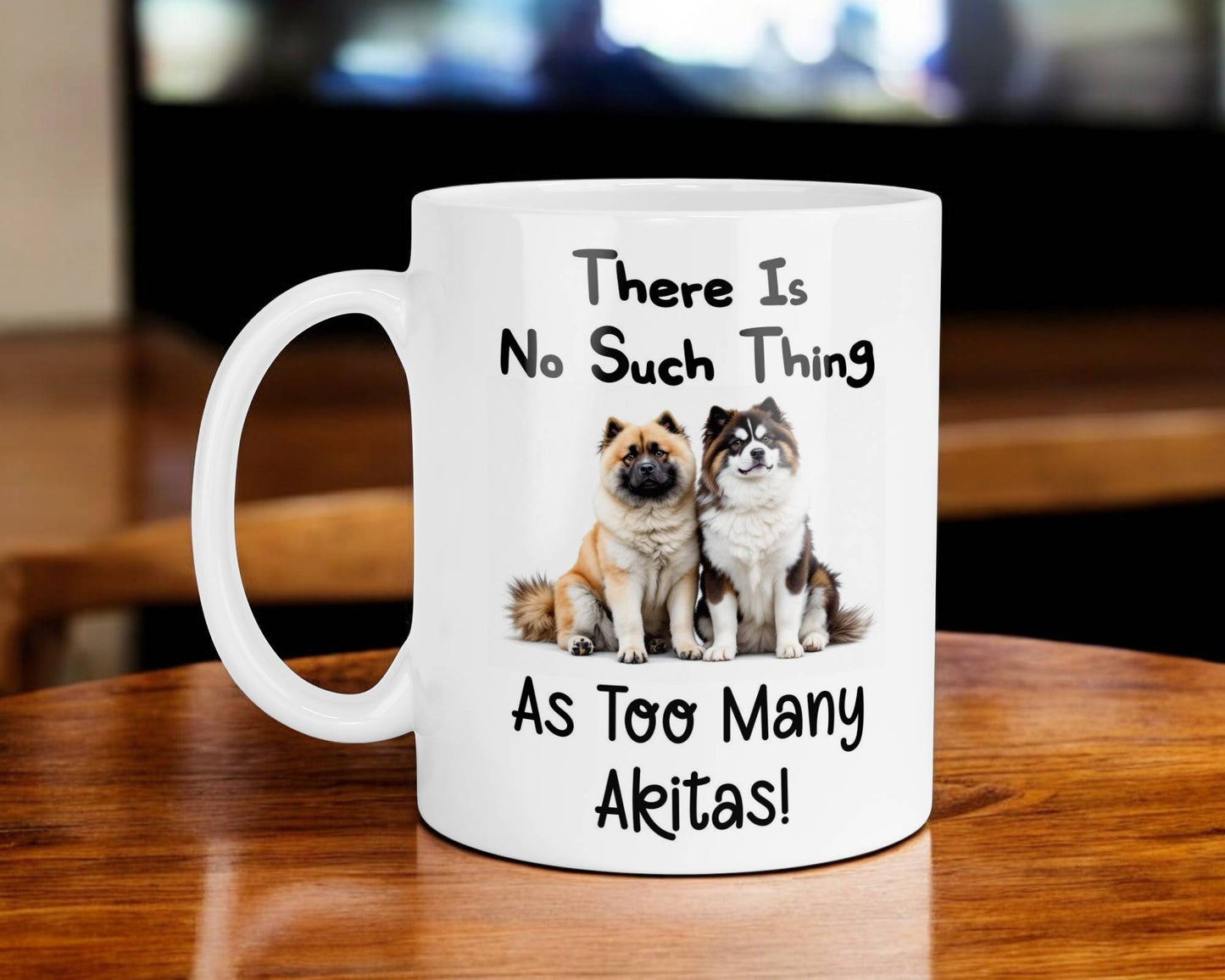 Akita Mug Gift There Is No Such Thing As too Many Nice Cute Novelty Dog Owner Printed Cup Present