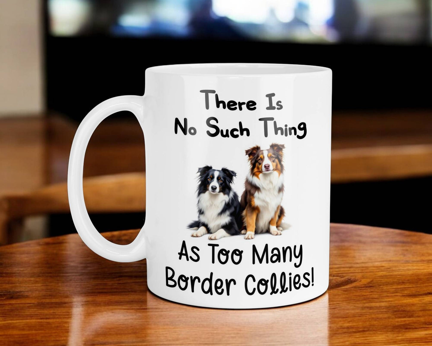Border Collie Mug Gift There Is No Such Thing As too Many Nice Cute Novelty Dog Owner Printed Cup Present