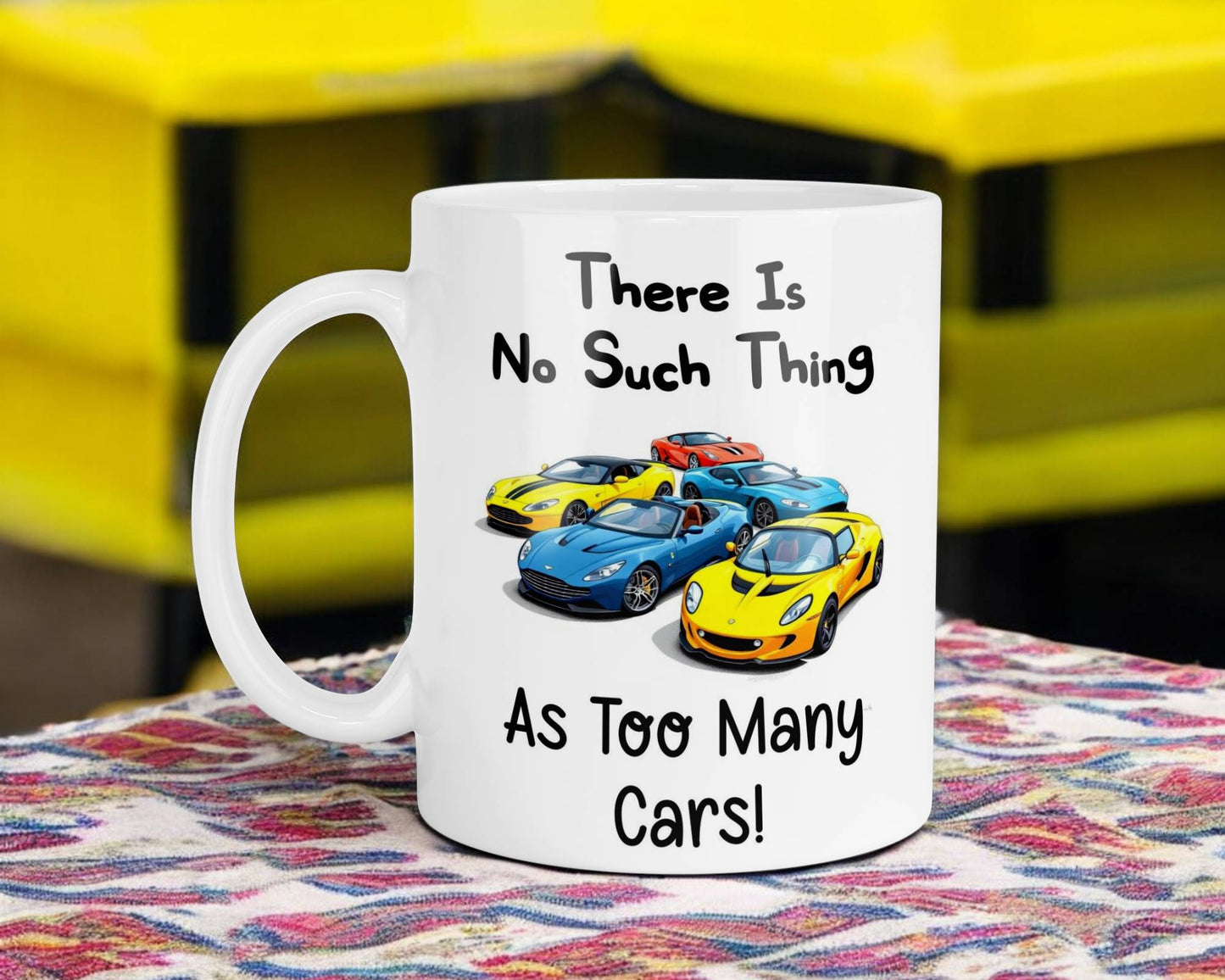 Funny Mug Gift There's No Such Thing As Too Many Cars Novelty Nice Fun Cute Cup Present