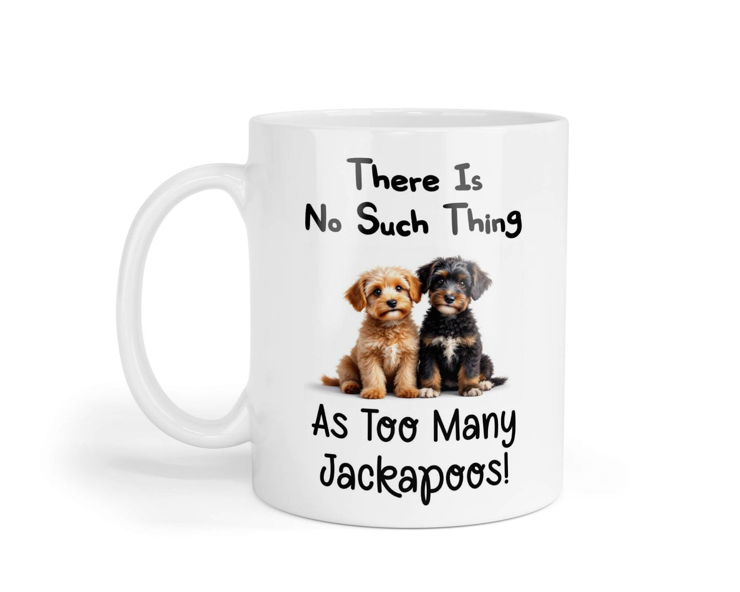 Jackapoo Mug Gift There Is No Such Thing As Too Many Nice Cute Novelty Dog Owner Printed Cup Present