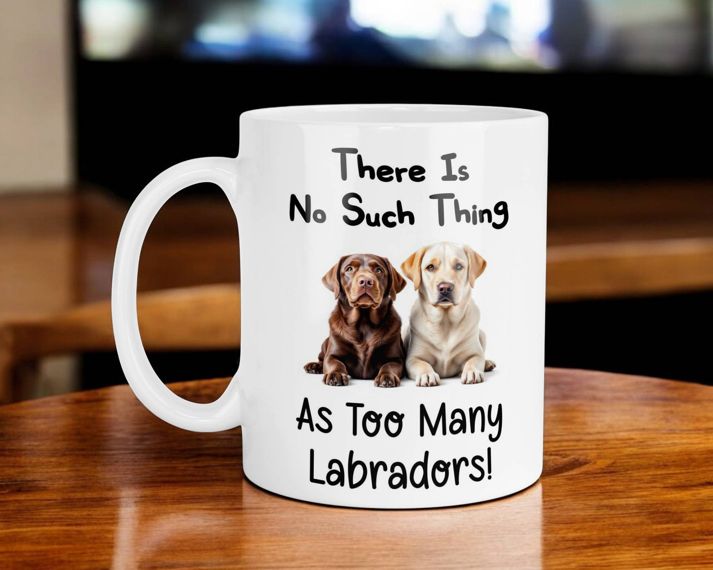 Labrador Mug Gift There Is No Such Thing As Too Many Nice Cute Novelty Dog Owner Printed Cup Present