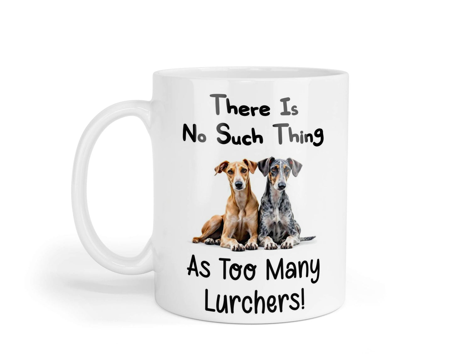 Lurcher Mug Gift There Is No Such Thing As Too Many Nice Cute Novelty Dog Owner Printed Cup Present