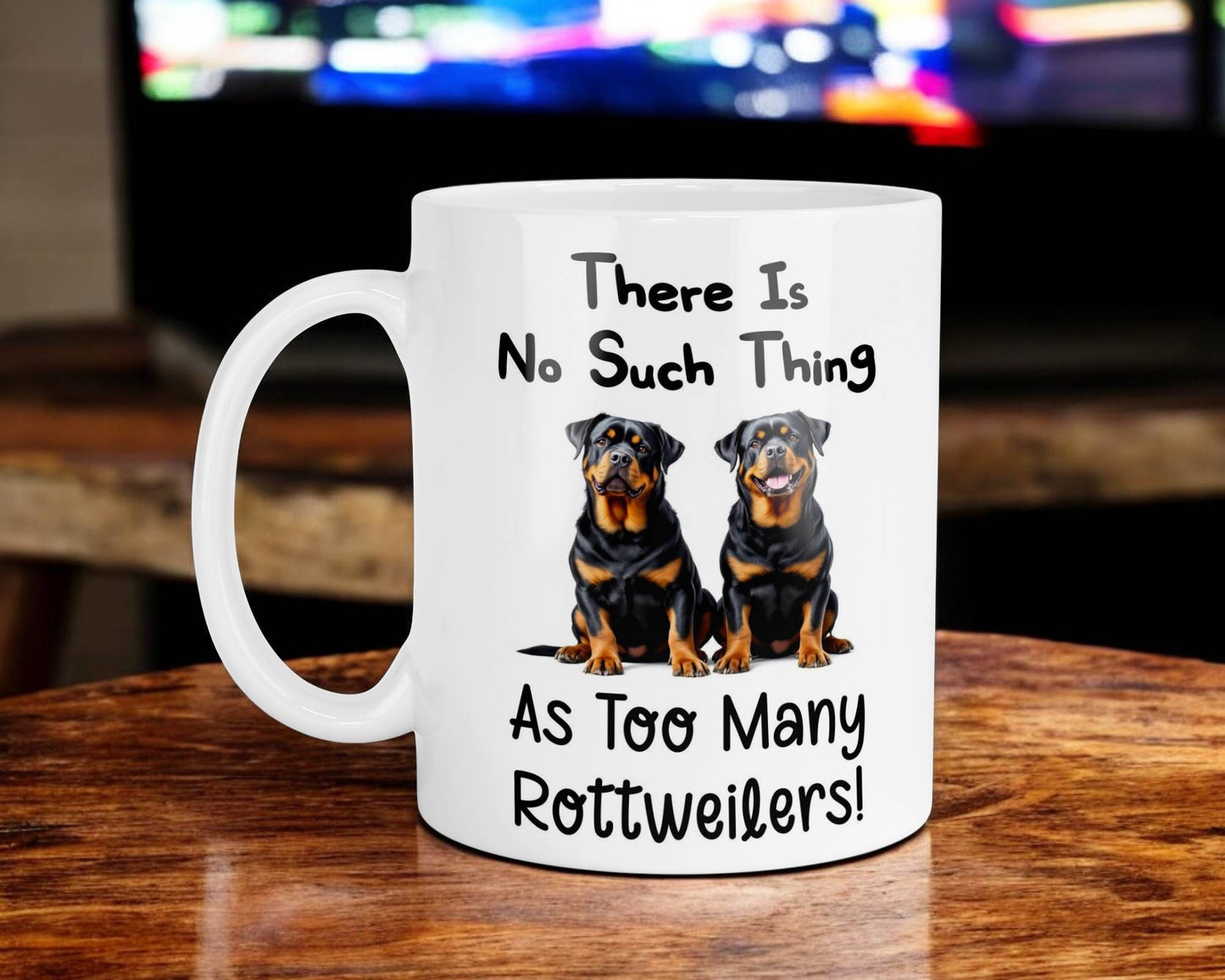 Rottweiler Mug Gift There Is No Such Thing As Too Many Nice Cute Novelty Dog Owner Printed Cup Present