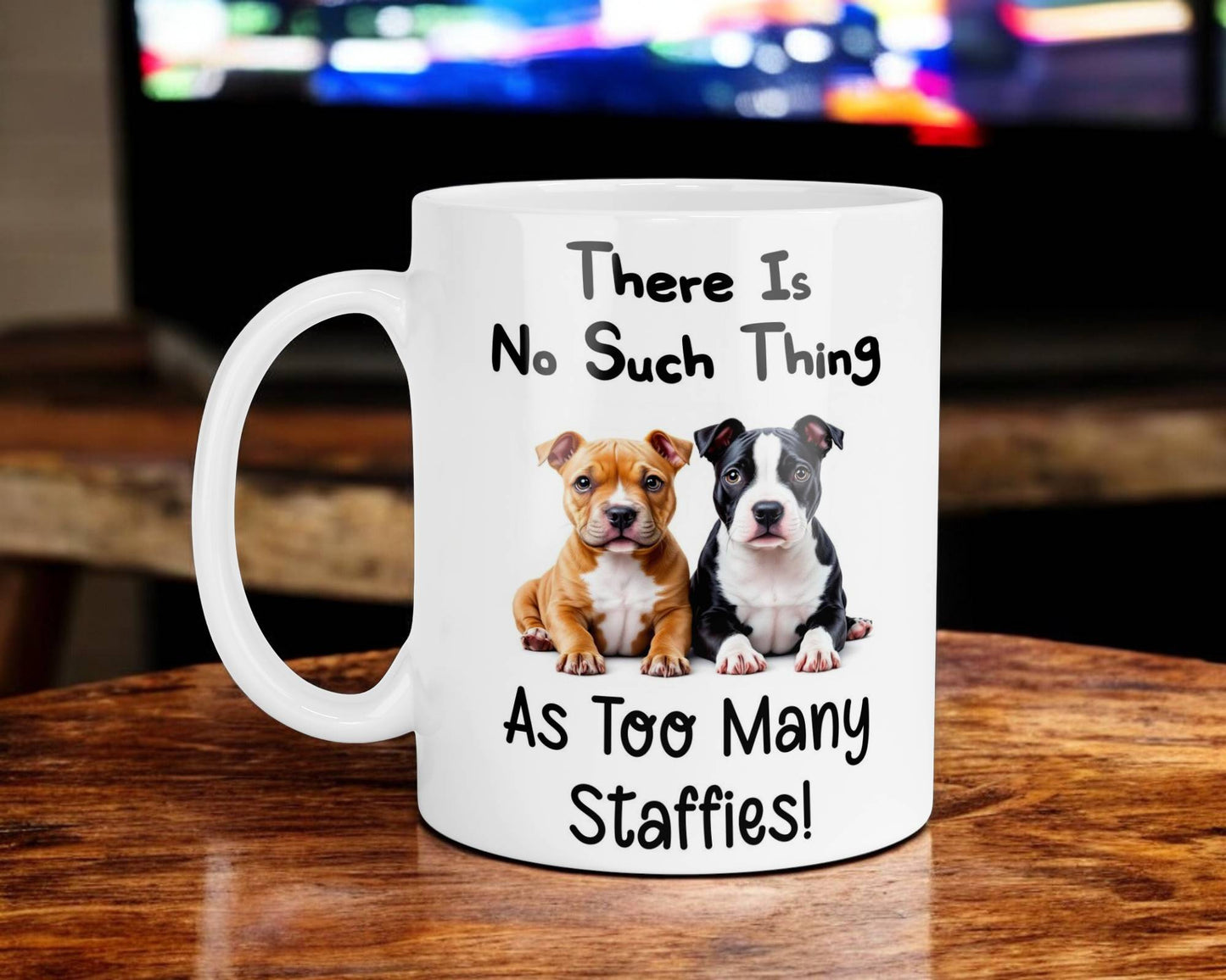 Staffie Mug Gift There Is No Such Thing As Too Many Nice Cute Novelty Dog Owner Printed Cup Present