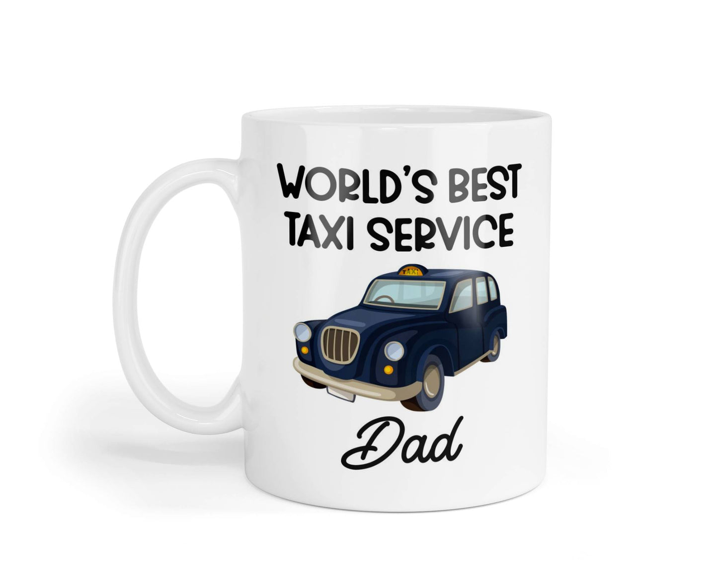 Dad Mug Gift World's Best Taxi Service Novelty Nice Fun Cute Cup Present