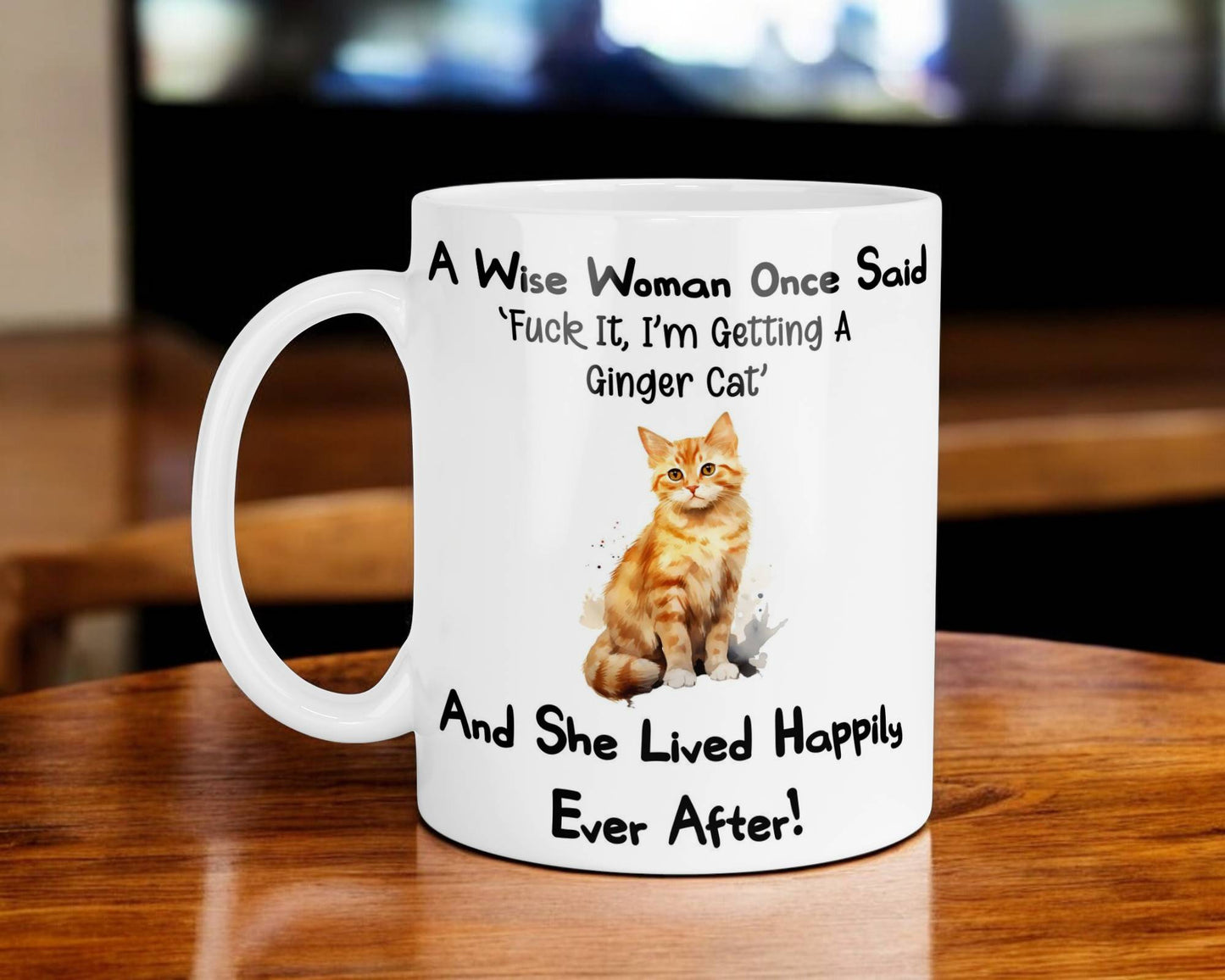 Ginger Cat Mug Gift A Wise Woman Once Said Fuck It I'm Getting A Nice Cute Novelty Pet Owner Printed Cup Present