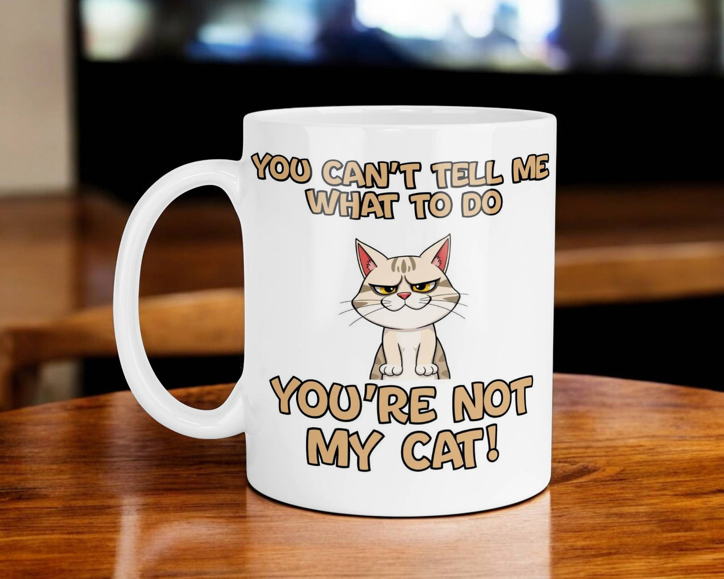 Cat Owner Mug Gift You Can't Tell Me What to Do You're Not My Cat Nice Cute Novelty Printed Cup Present