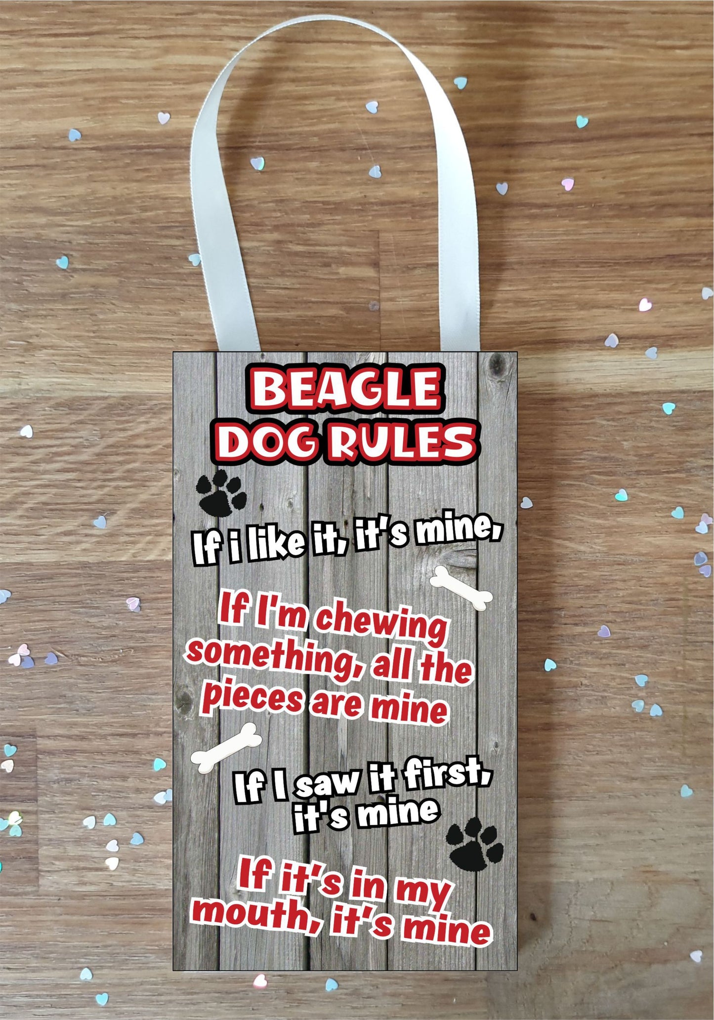 Beagle Plaque / Sign - Dog Rules - If I Like It It's Mine - Fun Cute Animal Novelty Pet Birthday Gift