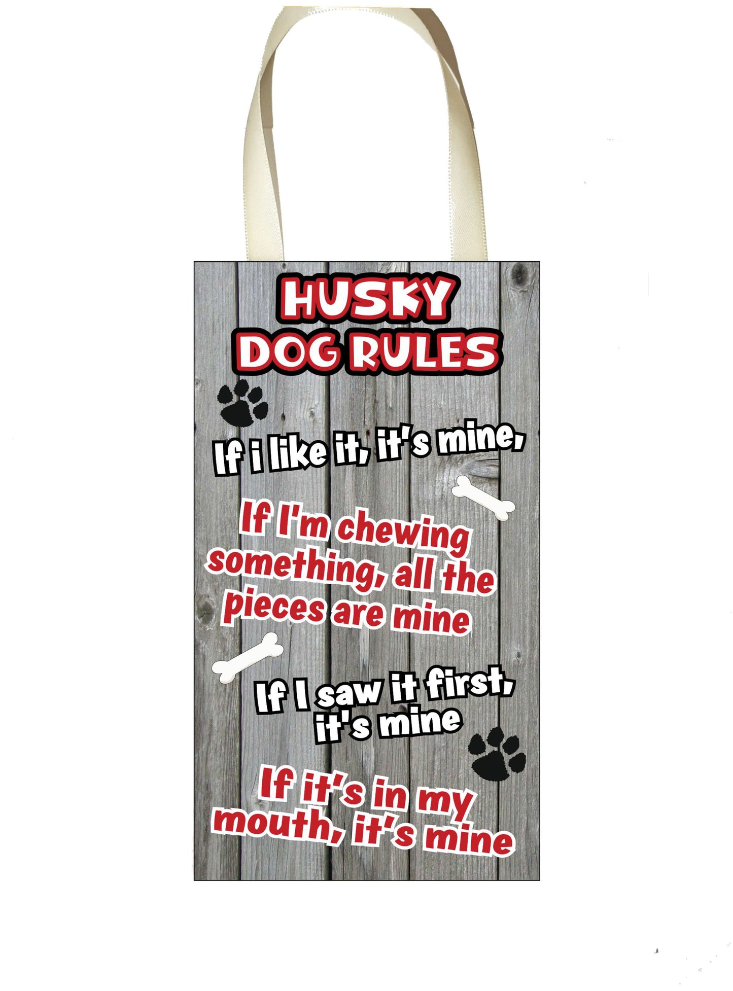 Husky Plaque / Sign - Dog Rules - If I Like It It's Mine - Fun Cute Animal Novelty Pet Birthday Gift
