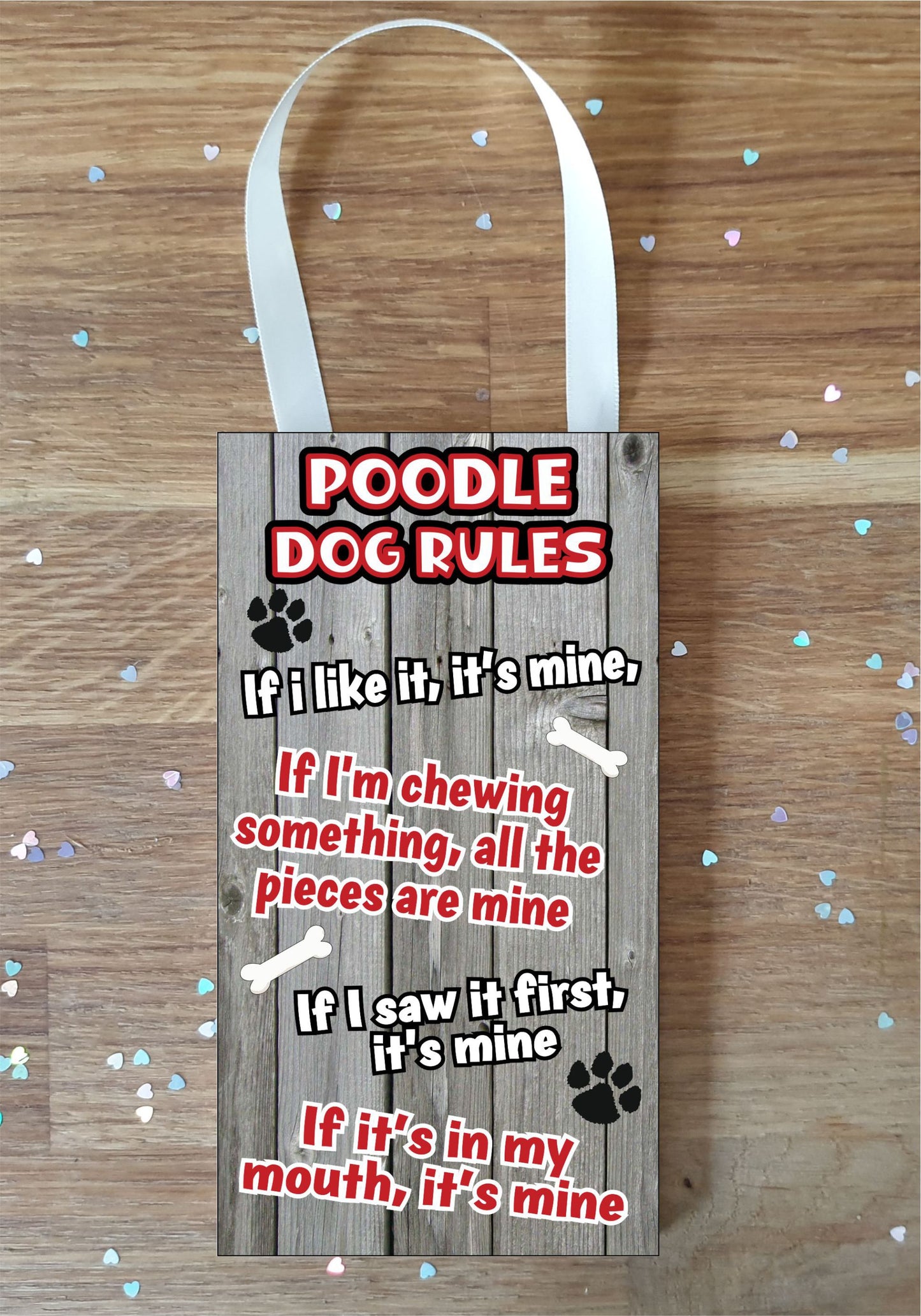 Poodle Plaque / Sign - Dog Rules - If I Like It It's Mine - Fun Cute Animal Novelty Pet Birthday Gift