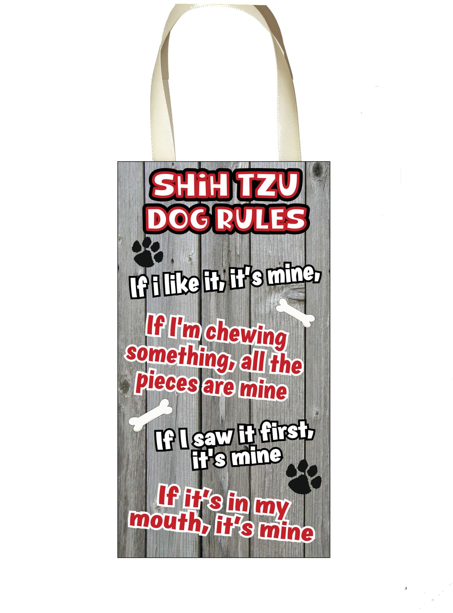 Shih Tzu Plaque / Sign - Dog Rules - If I Like It It's Mine - Fun Cute Animal Novelty Pet Birthday Gift