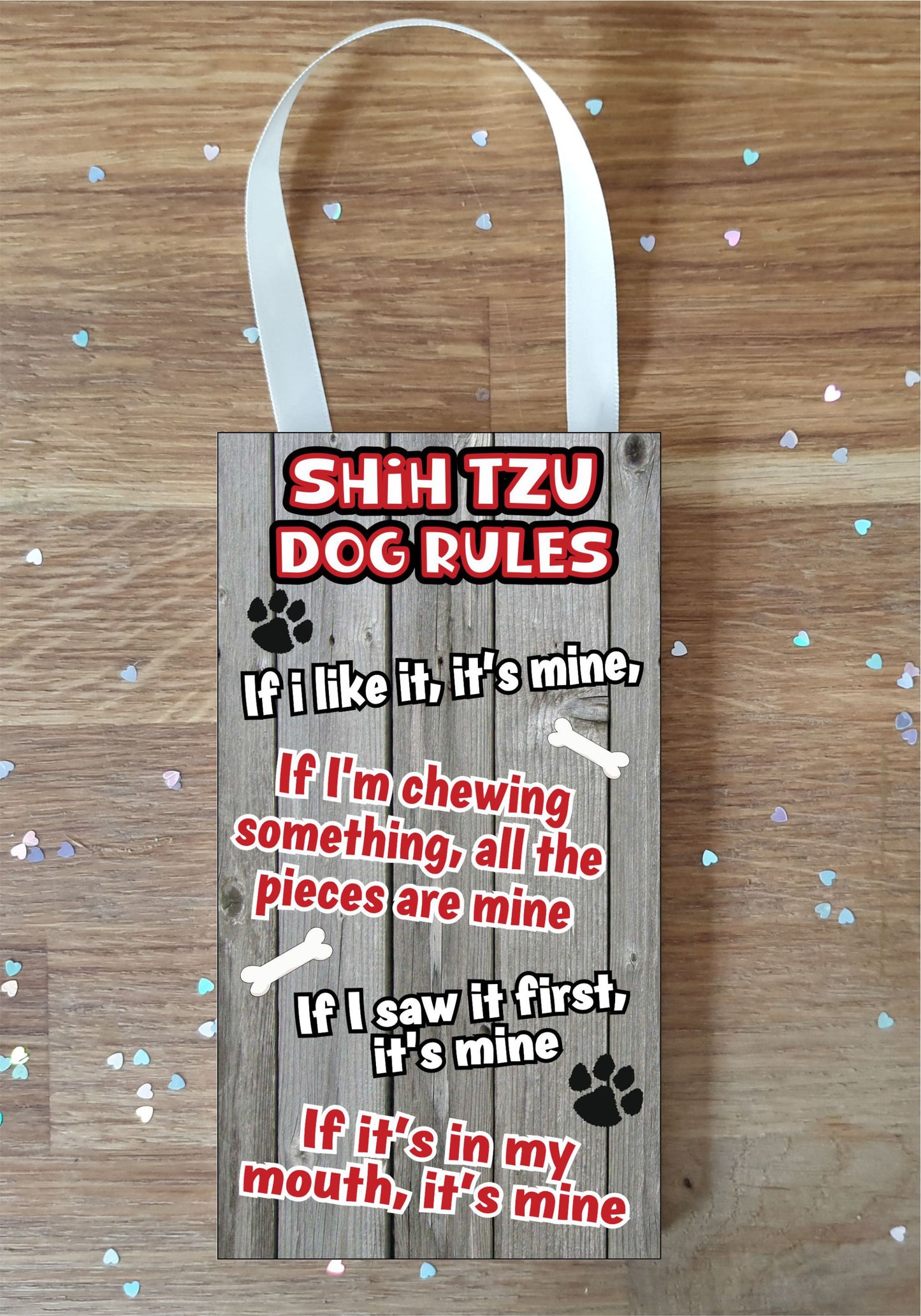 Shih Tzu Plaque / Sign - Dog Rules - If I Like It It's Mine - Fun Cute Animal Novelty Pet Birthday Gift