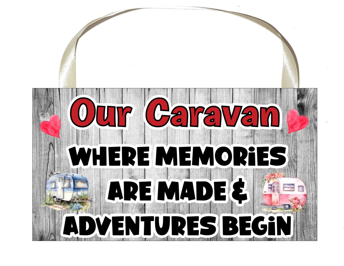 Caravan Plaque / Sign Gift - Where Memories are made and Adventures Begin - Fun Cute Caravanning Holiday Novelty Present