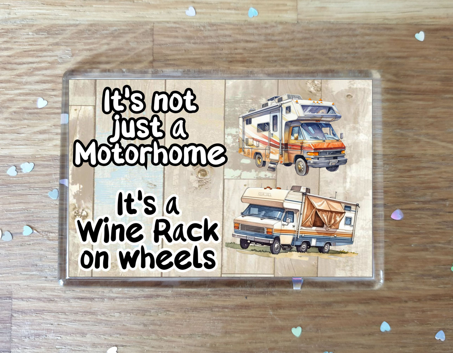 Motorhome Fridge Magnet Gift - It's Not Just A Motorhome It's A Wine Rack On Wheels - Fun Novelty Birthday Present