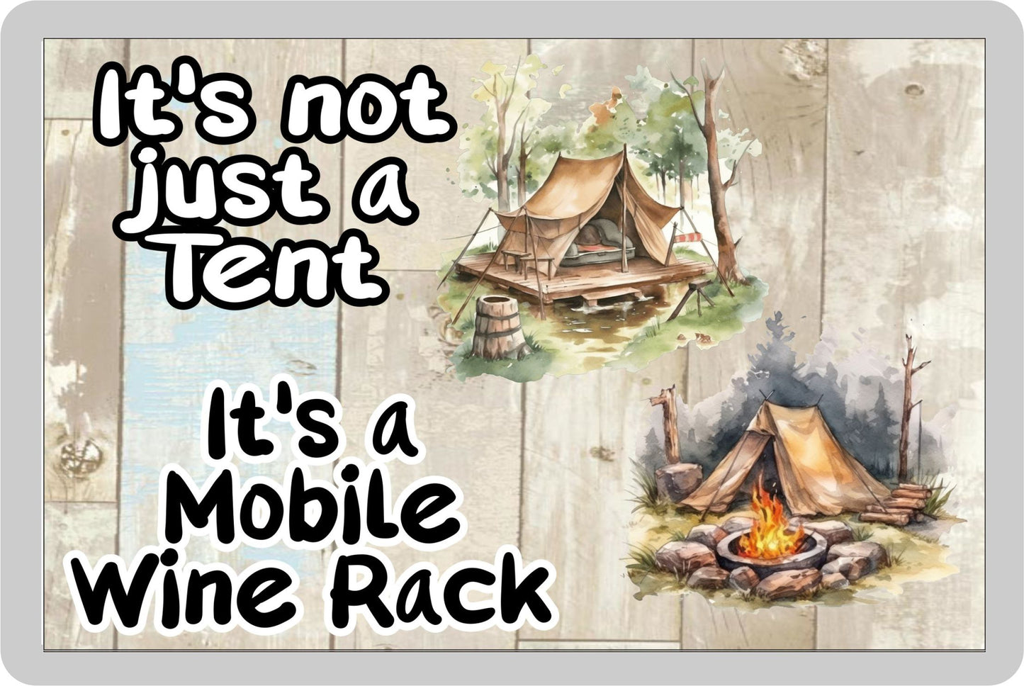 Camping Fridge Magnet Gift - It's Not Just A Tent It's A Mobile Wine Rack - Fun Novelty Birthday Present