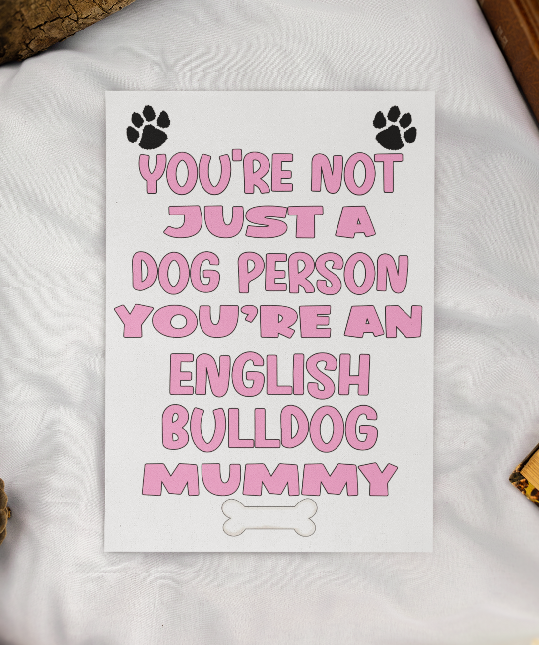 English Bulldog Mummy Birthday Card - You're Not Just A Dog Person - Nice Cute Fun Dog Owner Novelty Mother's Day Greeting Card