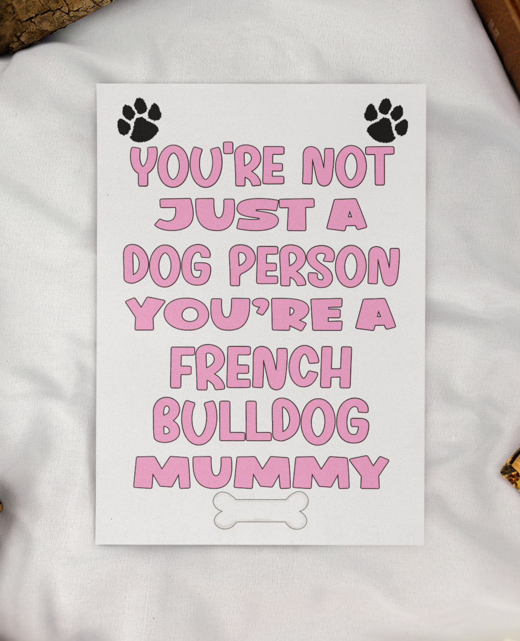 French Bulldog Mummy Birthday Card - You're Not Just A Dog Person - Nice Cute Fun Dog Owner Novelty Mother's Day Greeting Card