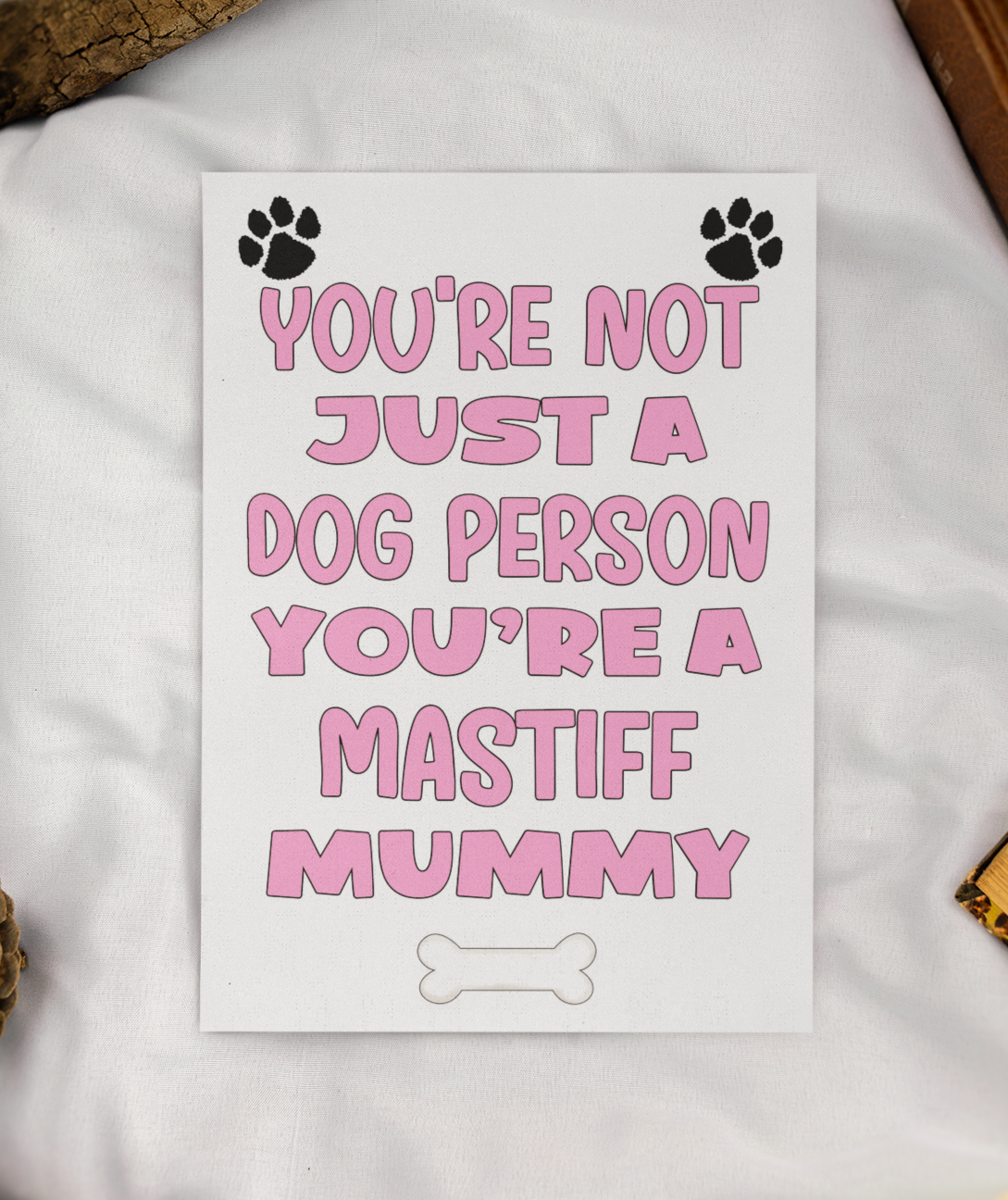 Mastiff Mummy Birthday Card - You're Not Just A Dog Person - Nice Cute Fun Dog Owner Novelty Mother's Day Greeting Card