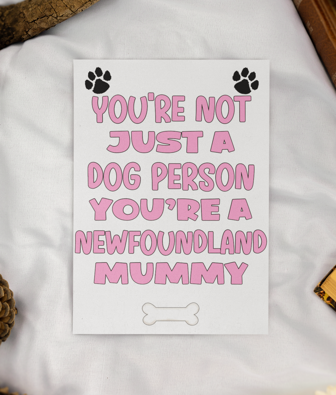 Newfoundland Mummy Birthday Card - You're Not Just A Dog Person - Nice Cute Fun Dog Owner Novelty Mother's Day Greeting Card