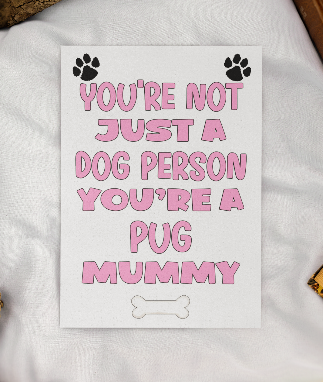 Pug Mummy Birthday Card - You're Not Just A Dog Person - Nice Cute Fun Dog Owner Novelty Mother's Day Greeting Card