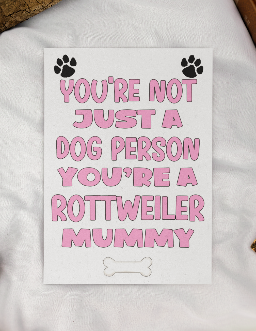 Rottweiler Mummy Birthday Card - You're Not Just A Dog Person - Nice Cute Fun Dog Owner Novelty Mother's Day Greeting Card