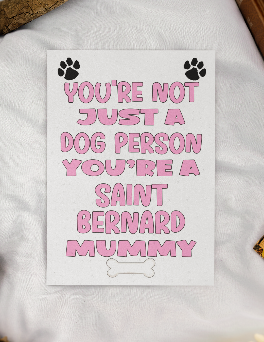 Saint Bernard Mummy Birthday Card - You're Not Just A Dog Person - Nice Cute Fun Dog Owner Novelty Mother's Day Greeting Card
