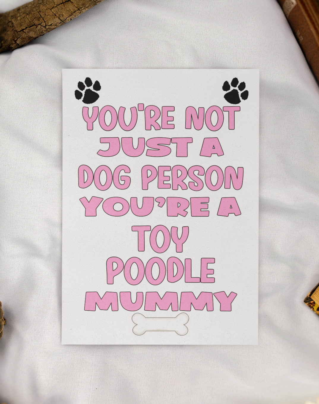 Toy Poodle Mummy Birthday Card - You're Not Just A Dog Person - Nice Cute Fun Dog Owner Novelty Mother's Day Greeting Card