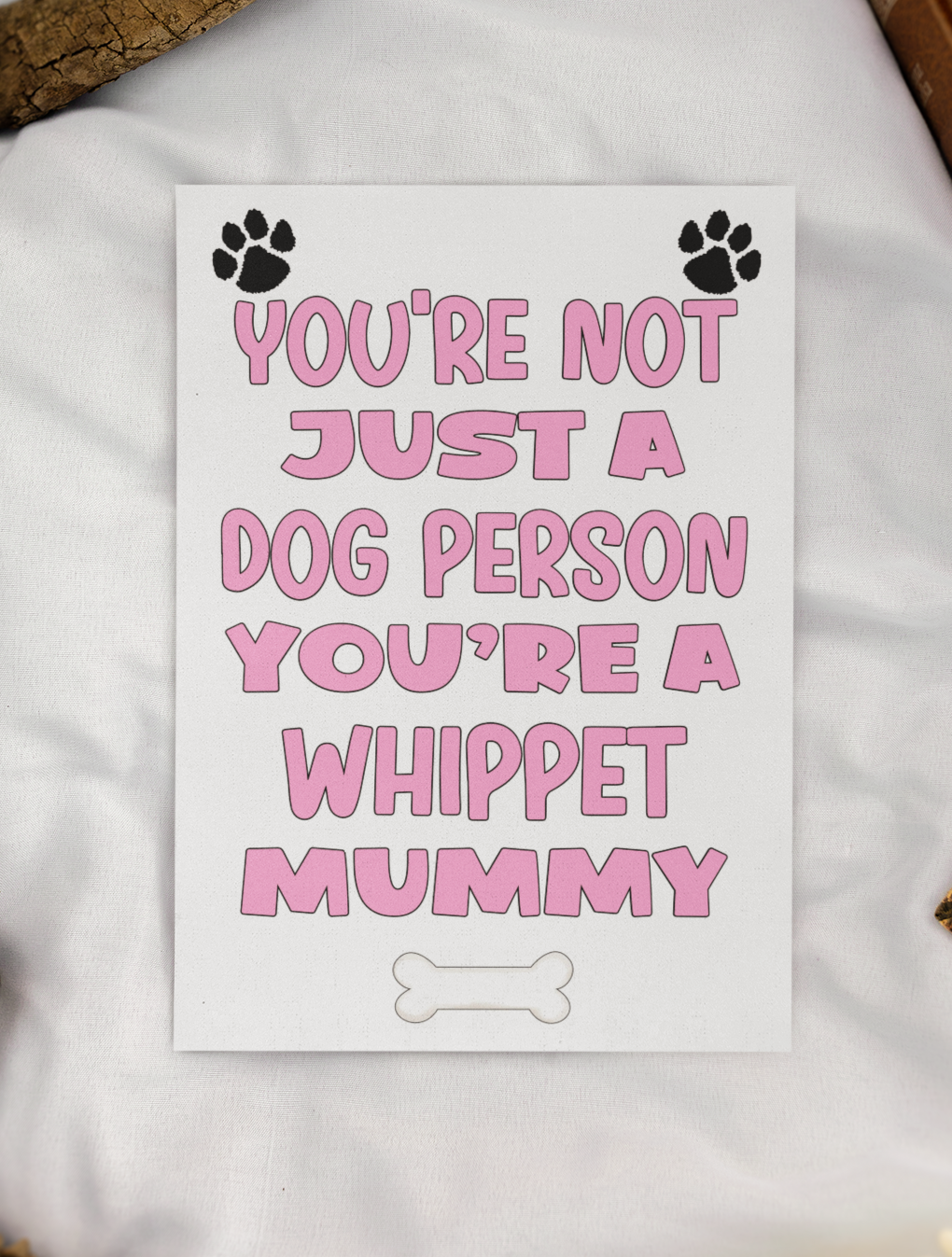 Whippet Mummy Birthday Card - You're Not Just A Dog Person - Nice Cute Fun Dog Owner Novelty Mother's Day Greeting Card