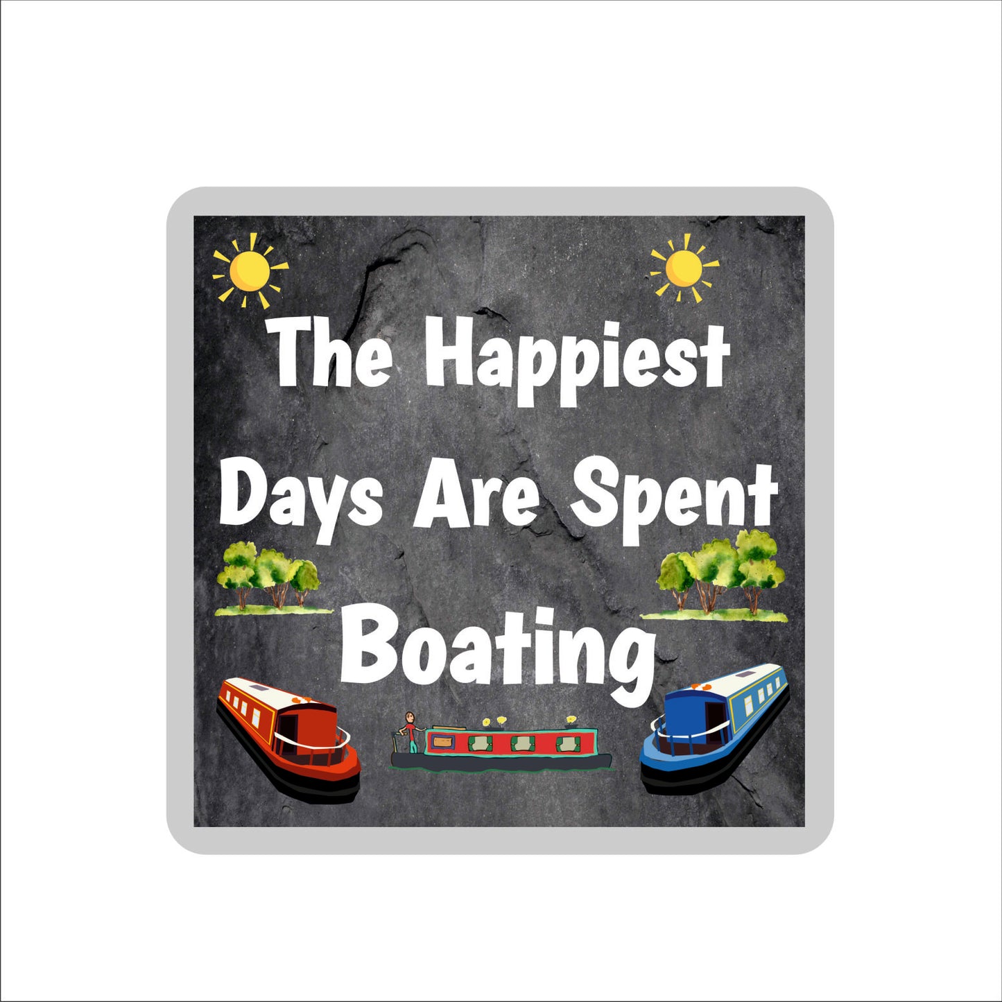 Boat Coaster Gift - The Happiest Days Are Spent Boating - Cute Fun Novelty Birthday Present