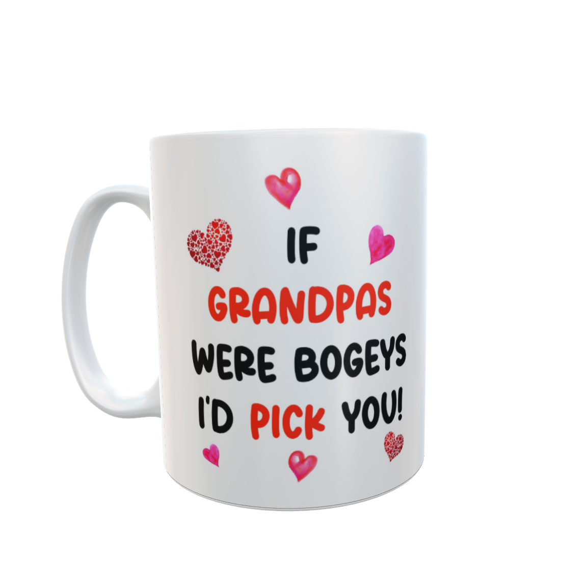 Grandpa Mug Gift - If Grandpas Were Bogeys I'd We'd Pick You - Nice Funny Cheeky Novelty Cup Present