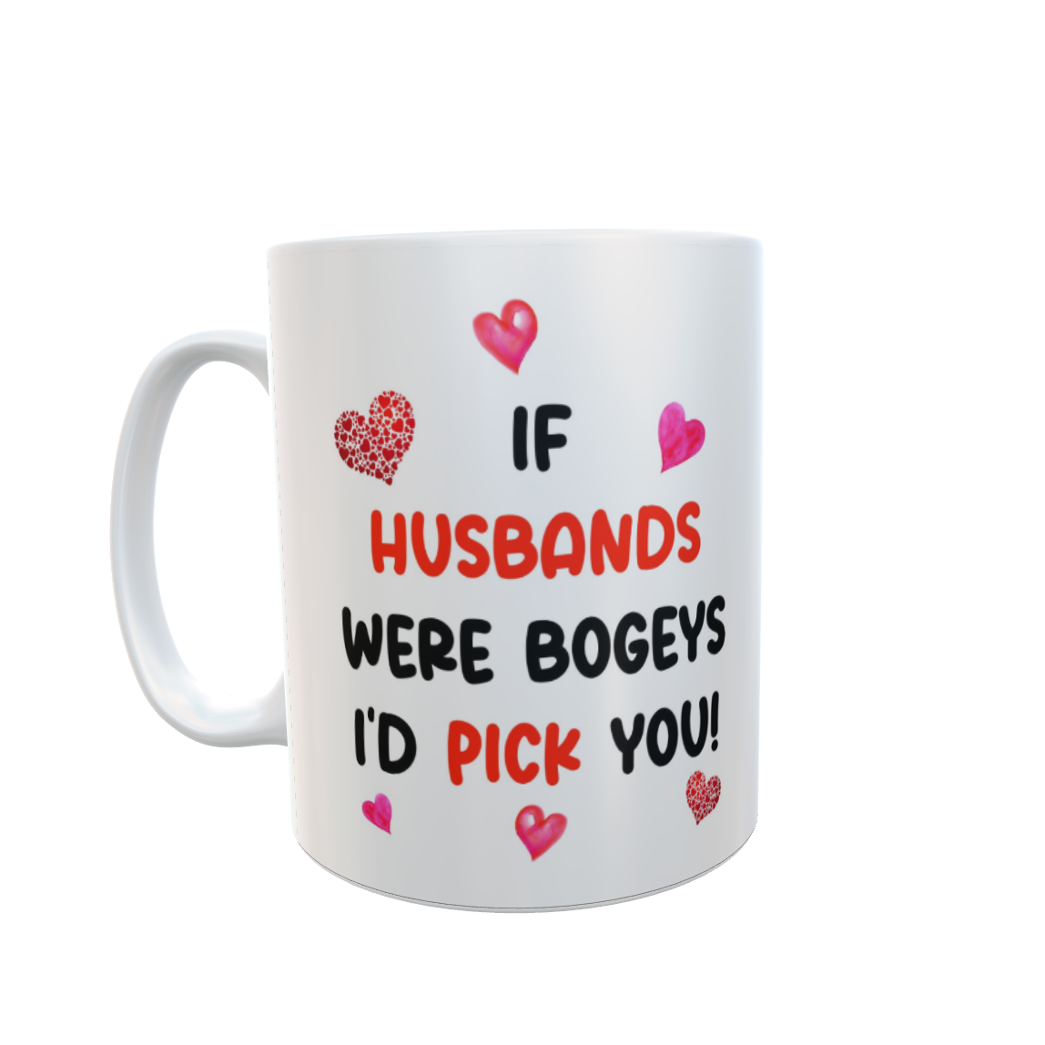 Husband Mug Gift - If Husbands Were Bogeys I'd Pick You - Nice Funny Cheeky Novelty Cup Present