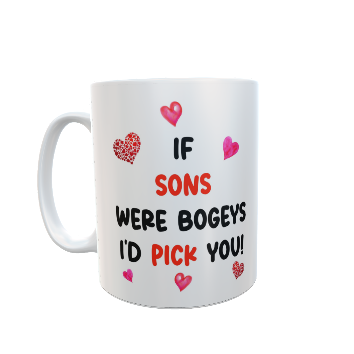 Son Mug Gift - If Sons Were Bogeys I'd We'd Pick You - Nice Cute Funny Cheeky Novelty Cup Present