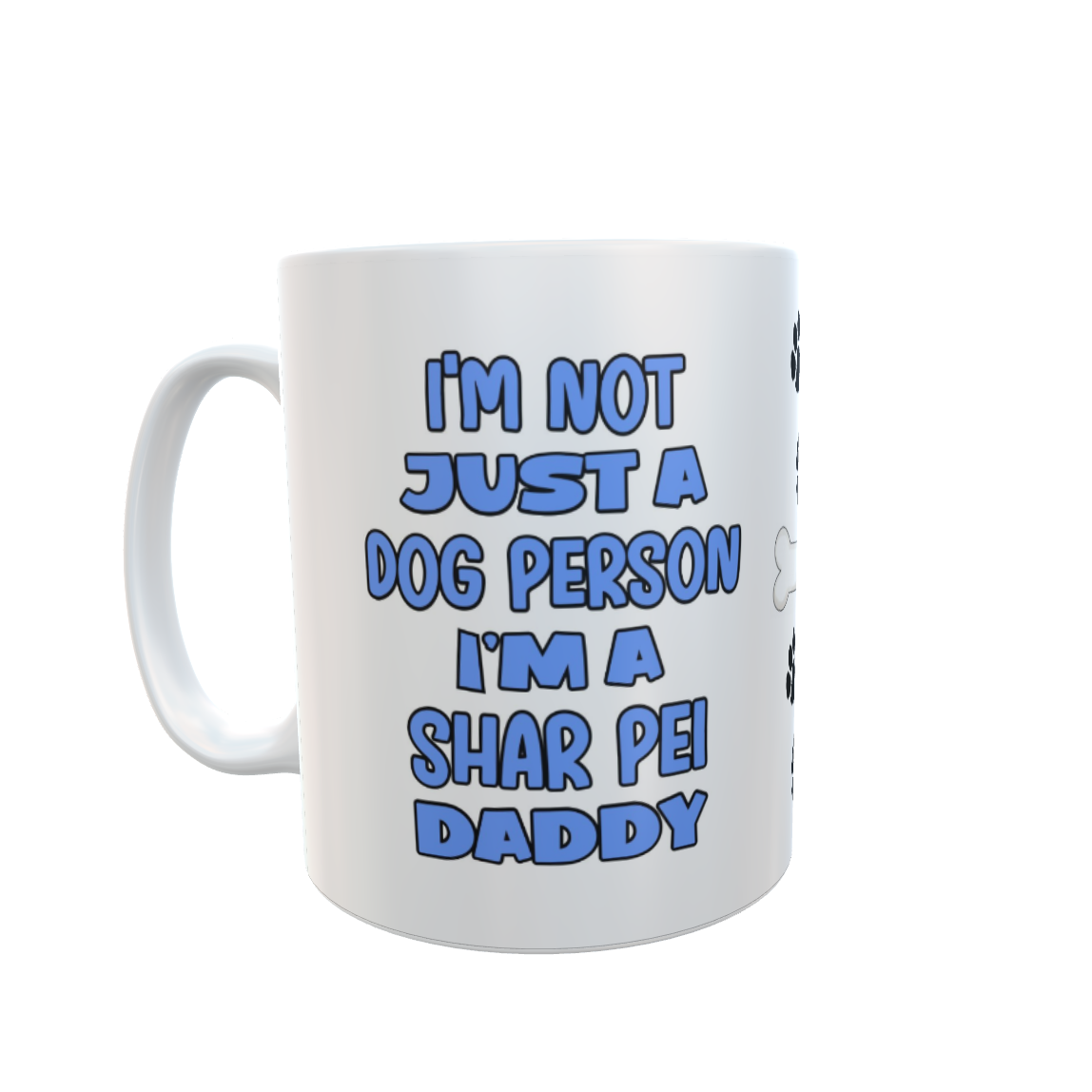 Shar Pei Mug Gift - I'm Not Just A Dog Person I'm A Daddy - Nice Funny Cute Novelty Pet Owner Cup Present