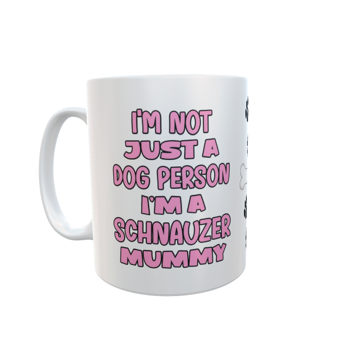 Schnauzer Mug Gift - I'm Not Just A Dog Person I'm A Mummy - Nice Funny Cute Novelty Pet Owner Cup Present