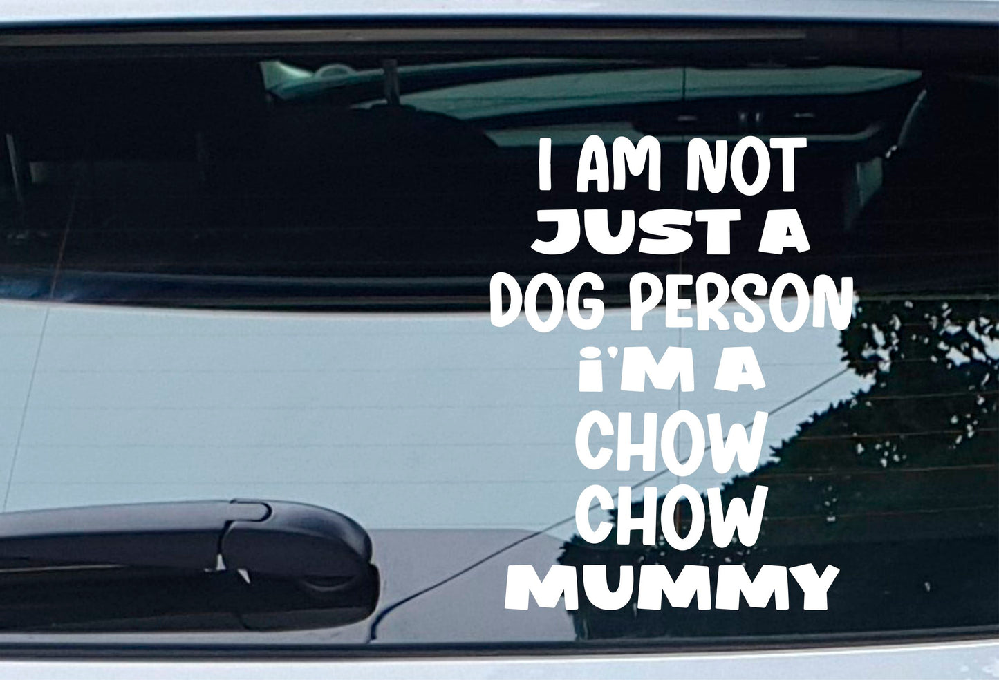 Chow Chow Car Sticker I'm Not Just A Dog Person I'm A Mummy Nice Fun Cute Novelty Window Bumper Boot Door Decal