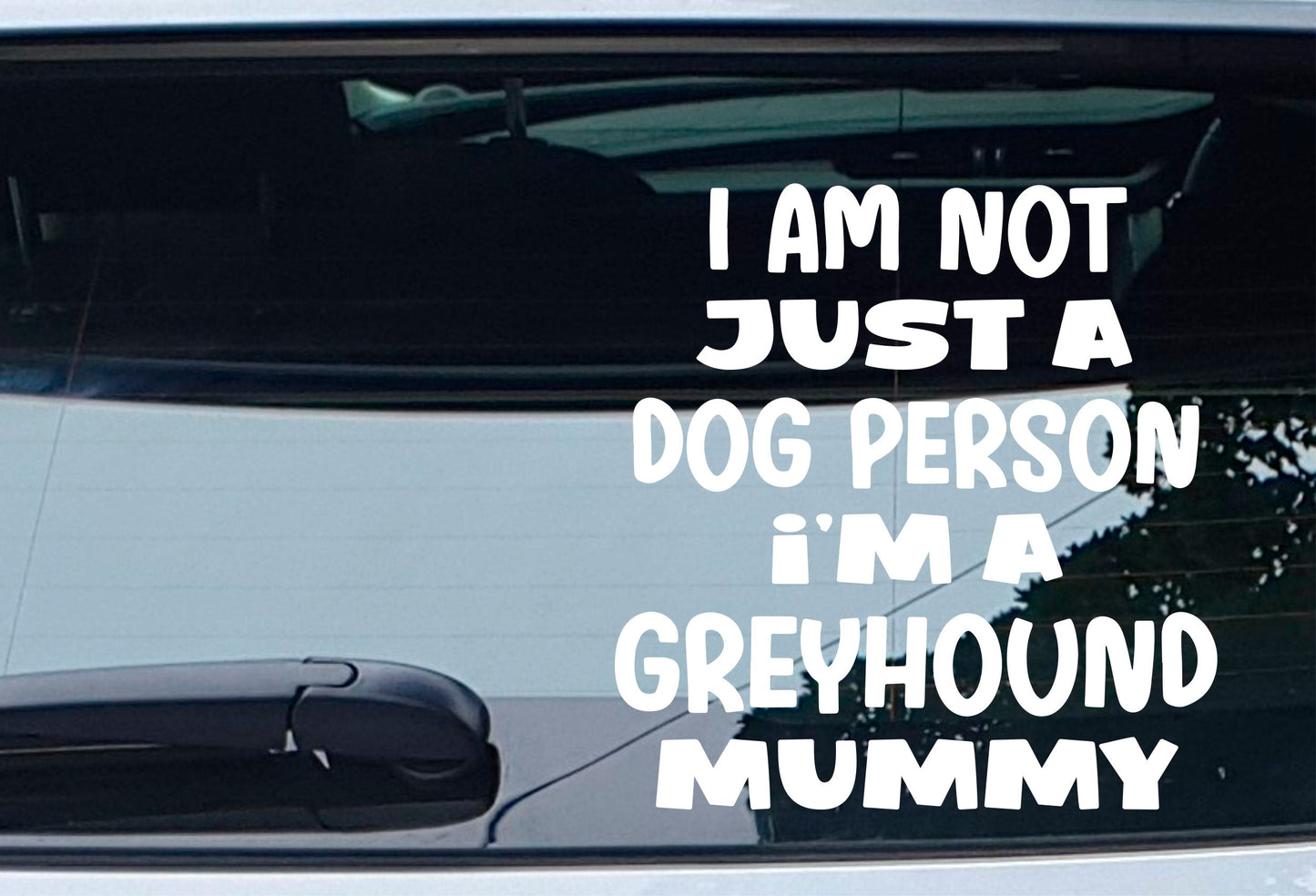 Greyhound Car Sticker I'm Not Just A Dog Person I'm A Mummy Nice Fun Cute Novelty Window Bumper Boot Door Decal